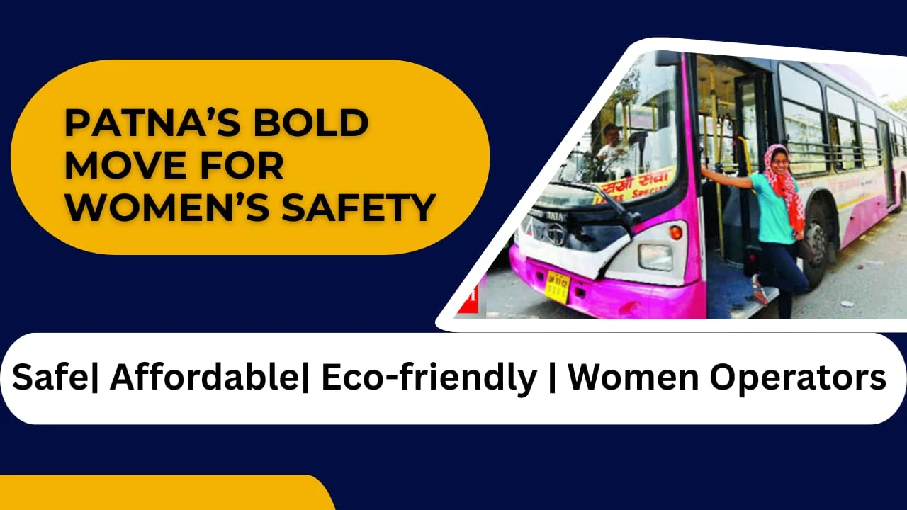 Women of Patna to Achieve Pink Bus Service Launched by the State Government